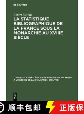 预订 La statistique bibliographique de la France sous la monarchie au XVIIIe siècle [9783111171425]