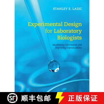 预订 精装 Experimental Design for Laboratory Biologists: Maximising Information and Improving Reprodu... [9781107074293]