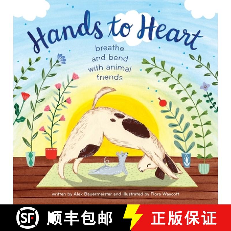 【3-4周达】Hands to Heart: Breathe and Bend with Animal Friends: Breathe and Bend with Animal Friends [9781328550415]