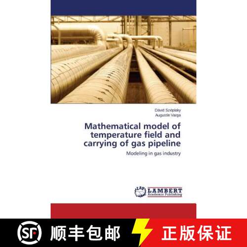 预订 Mathematical model of temperature field and carrying of gas pipeline [9783659785085]