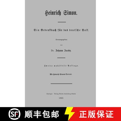 【3-4周达】Heinrich Simon: Ein Gedenkbuch für das deutsche Volk (2. Auflage 1865) (2. Auflage 1865) ... [9783662235218]