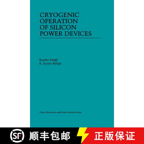 【3-4周达】精装 Cryogenic Operation of Silicon Power Devices [9780792381570]