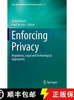 【3-4周达】Enforcing Privacy : Regulatory, Legal and Technological Approaches [9783319797250]