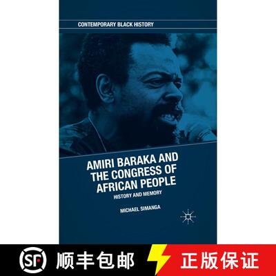 【3-4周达】Amiri Baraka and the Congress of African People : History and Memory (1st ed. 2015) (1st e... [9781349294299]