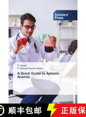 预订 A Quick Guide to Aplastic Anemia [9786202311311]