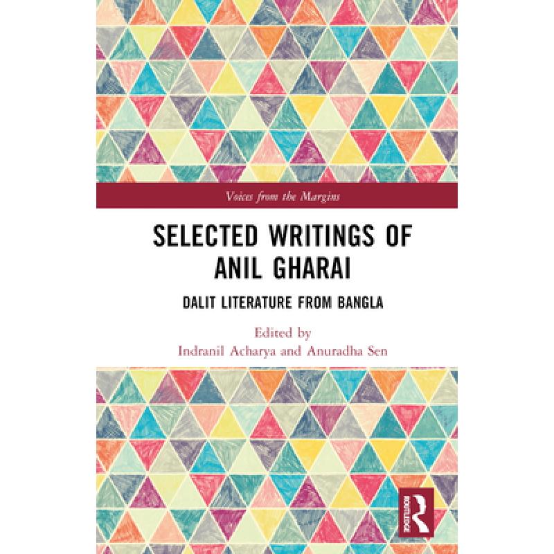 【4周达】Selected Writings of Anil Gharai: Dalit Literature from Bangla[9781032342306]-封面