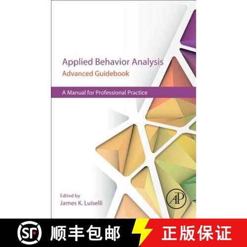 【3-4周达】Applied Behavior Analysis Advanced Guidebook: A Manual for Professional Practice [9780128111222]