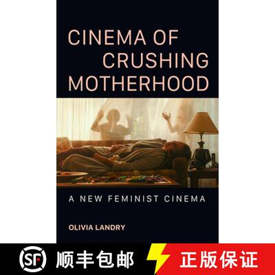 【3-4周达】精装 Cinema of Crushing Motherhood – A New Feminist Cinema [9780252046858]