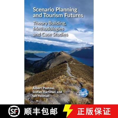 【3-4周达】Scenario Planning and Tourism Futures : Theory Building, Methodologies and Case Studies [9781845418878]