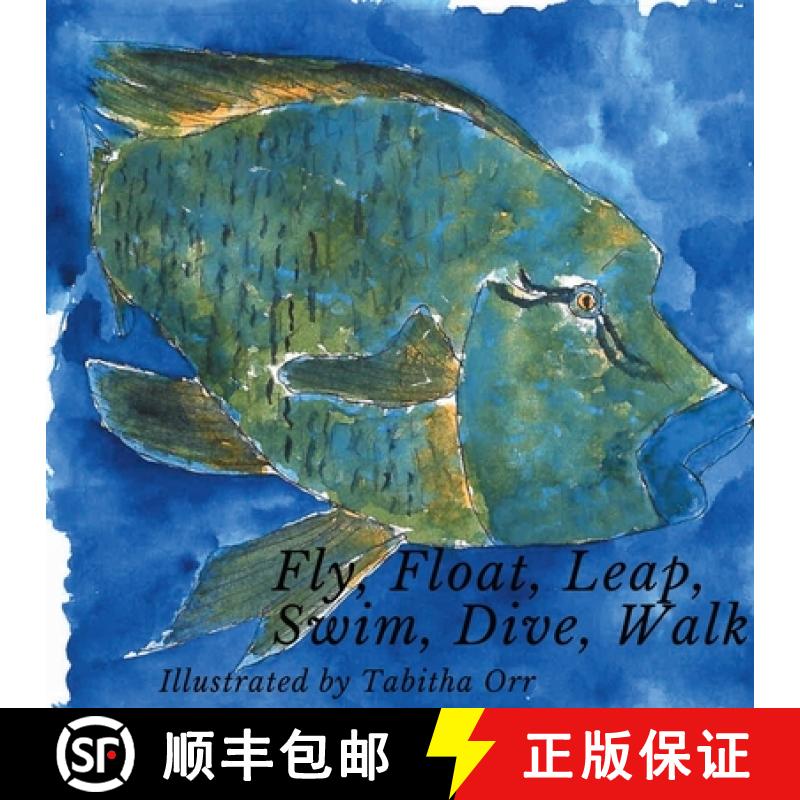 【3-4周达】Fly, Float, Leap, Swim, Dive, Walk [9798218363734]