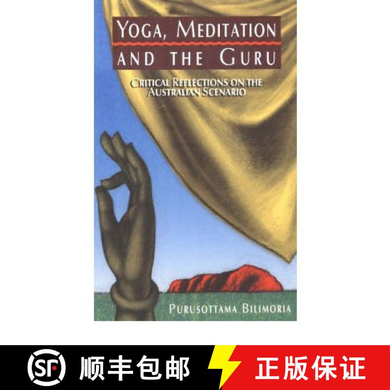 【3-4周达】Yoga, Meditation and the Guru: Critical Reflections on the Australian Scenario [9780958771825]