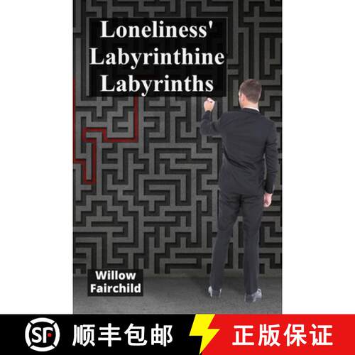 【3-4周达】Loneliness' Labyrinthine Labyrinths: Adolescents navigate challenging emotional territorie... [9798348578961]