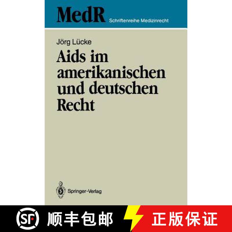 【3-4周达】AIDS Im Amerikanischen Und Deutschen Recht: Eine Kritische Bestandsaufnahme Des Rechts Der... [9783540515012]
