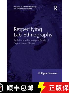 【3-4周达】Respecifying Lab Ethnography: An Ethnomethodological Study of Experimental Physics [9780367600211]