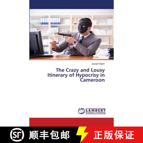 【3-4周达】The Crazy and Lousy Itinerary of Hypocrisy in Cameroon [9786207808502]
