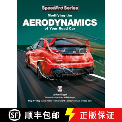 【3-4周达】Modifying the Aerodynamics of Your Road Car: Step-By-Step Instructions to Improve the Aero... [9781787112834]