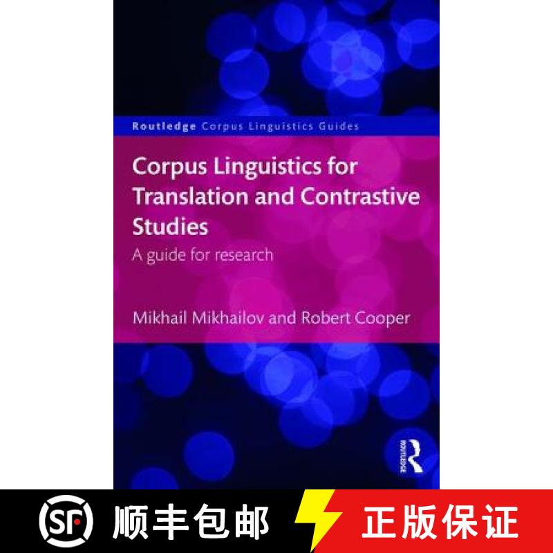 【4周达】Corpus Linguistics for Translation and Contrastive Studies: A guide for research [9781138944046]