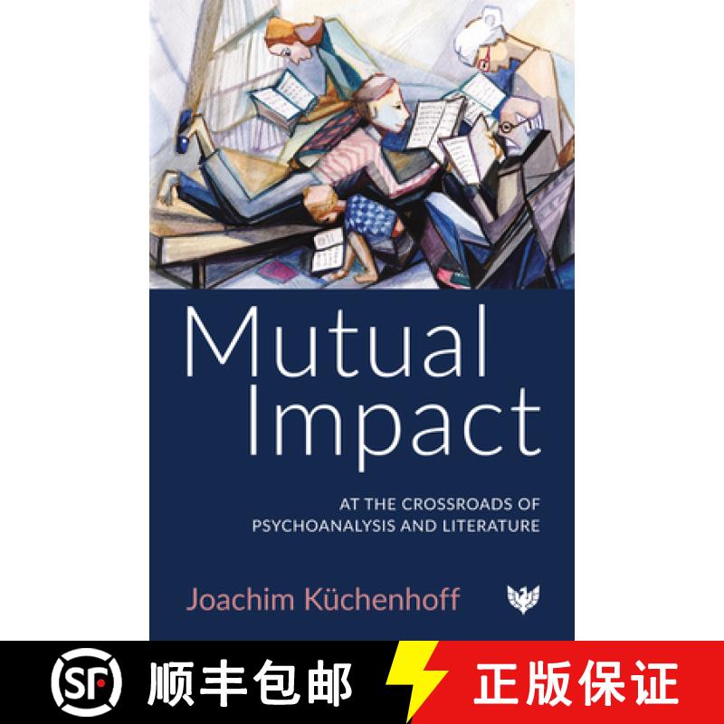 【2-3周达】Mutual Impact : At the Crossroads of Psychoanalysis and Literature [9781800131682]