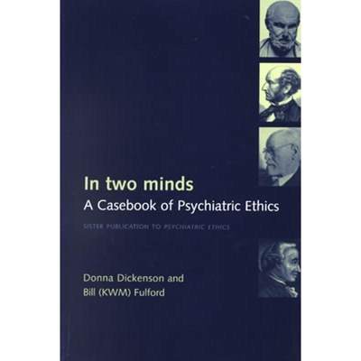【4周达】In Two Minds: A Casebook of Psychiatric Ethics [9780192628589]