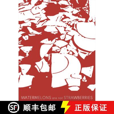 【3-4周达】Watermelons Are Not Strawberries [9781949608212]