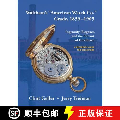 【3-4周达】Waltham's American Watch Co. Grade, 1859-1905 [9798985996746]