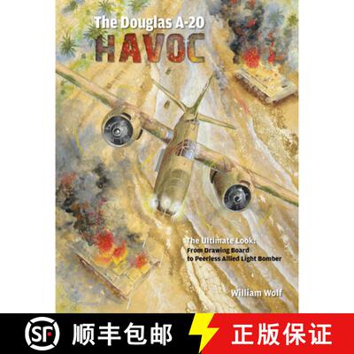【3-4周达】精装 Douglas A-20 Havoc: From Drawing Board to Peerless Allied Light Bomber: From Drawing ... [9780764348334]