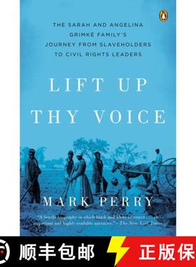 【3-4周达】Lift Up Thy Voice: The Sarah and Angelina Grimké Family's Journey from Slaveholders to Ci... [9780142001035]