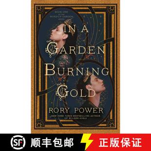 【3-4周达】In a Garden Burning Gold: Book One of the Wind-up Garden series [9780593354995]