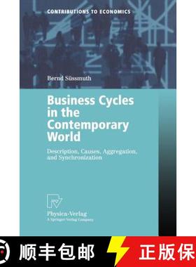 【3-4周达】Business Cycles in the Contemporary World : Description, Causes, Aggregation, and Synchron... [9783790815320]