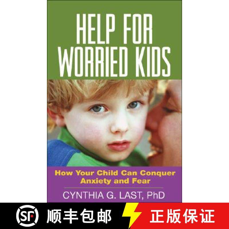 【3-4周达】Help for Worried Kids: How Your Child Can Conquer Anxiety and Fear [9781572308589]
