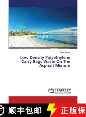 预订 Low Density Polyethylene Carry Bags Waste On The Asphalt Mixture [9783659554339]