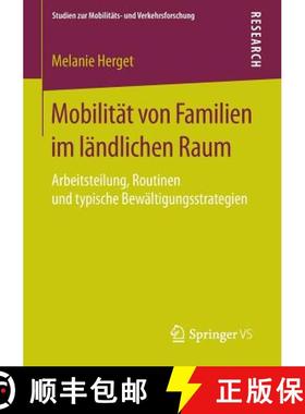 【3-4周达】Mobilität von Familien im ländlichen Raum : Arbeitsteilung, Routinen und typische Bewäl... [9783658110673]