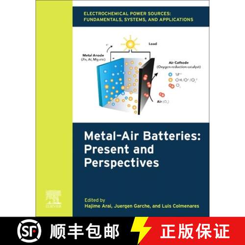 【3-4周达】Electrochemical Power Sources: Fundamentals, Systems, and Applications: Metal–Air Batteri... [9780444643339]
