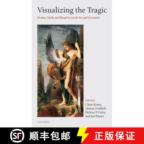 【3-4周达】精装 Visualizing the Tragic: Drama, Myth, and Ritual in Greek Art and Literature; Essays i... [9780199276028]