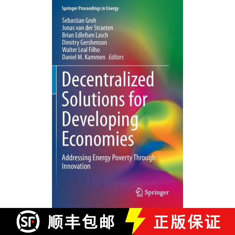 【3-4周达】Decentralized Solutions for Developing Economies : Addressing Energy Poverty Through Innov... [9783319159638]