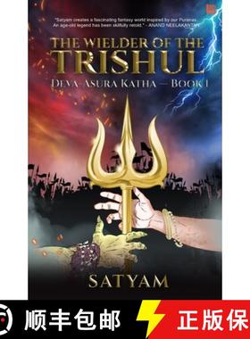 【3-4周达】The Wielder of the Trishul: Deva-Asura Katha - Book I [9789390463411]