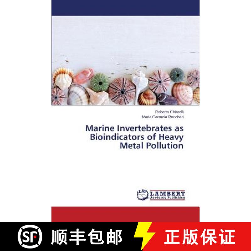 【2-3周达】Marine Invertebrates as Bioindicators of Heavy Metal Pollution [9783659755354]