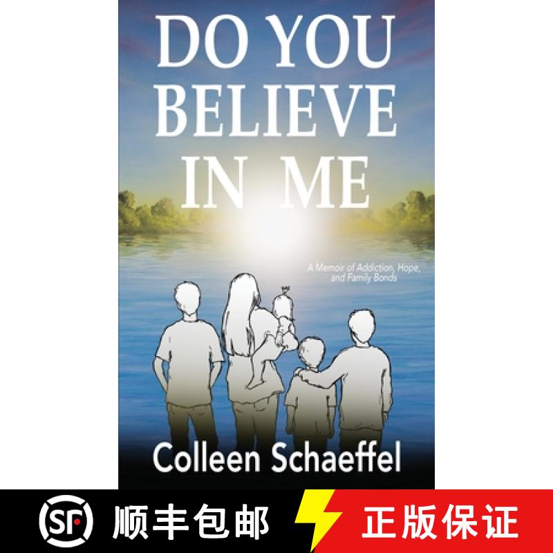 【2-3周达】Do You Believe in Me: A Memoir of Addiction, Hope, and Family Bonds [9798891091900]