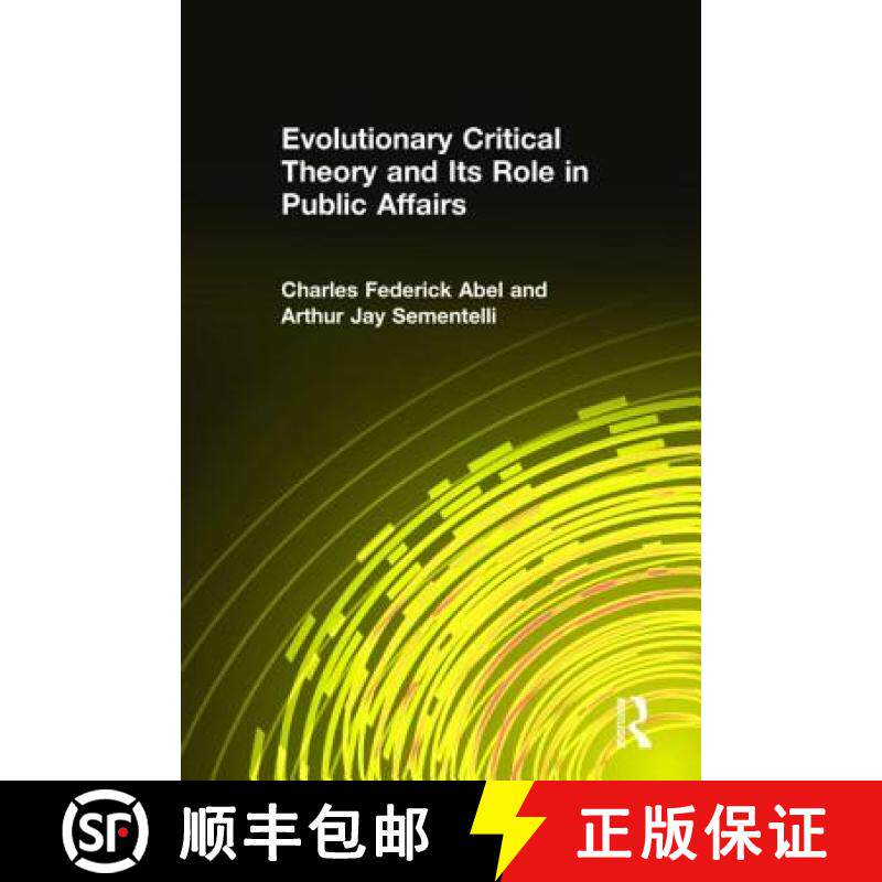 【3-4周达】Evolutionary Critical Theory and Its Role in Public Affairs [9780765610461]