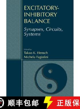 【3-4周达】Excitatory-Inhibitory Balance : Synapses, Circuits, Systems [9780306479625]