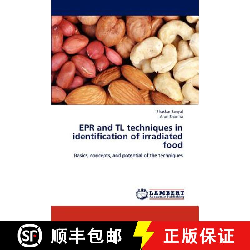 预订 EPR and TL techniques in identification of irradiated food [9783659180712]