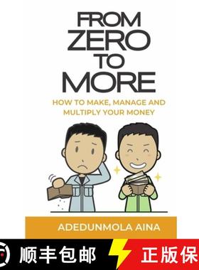 预订 From Zero To More: How to make, manage, and multiply your money [9789787950760]