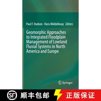 【3-4周达】Geomorphic Approaches to Integrated Floodplain Management of Lowland Fluvial Systems in No... [9781493923793]