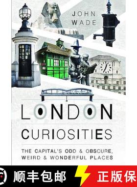 【3-4周达】London Curiosities: The Capital's Odd & Obscure, Weird and Wonderful Places [9781473879119]