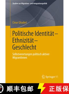 【3-4周达】精装 Politische Identität-Ethnizität-Geschlecht : Selbstverortungen politisch aktiver Mi... [9783658052966]