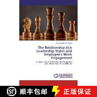 预订 The Relationship b|n Leadership Styles and Employee's Work Engagement [9783330062153]