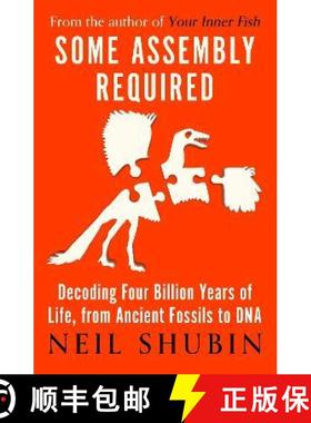 【3-4周达】Some Assembly Required : Decoding Four Billion Years of Life, from Ancient Fossils to DNA [9781786079428]