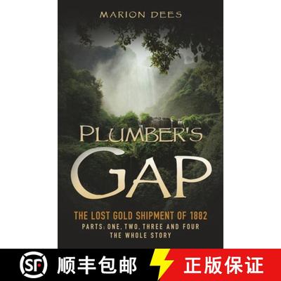 【3-4周达】Plumber's Gap: The Lost Gold Shipment of 1882 Parts 1, 2, 3, and 4 The Whole Story [9798894192741]