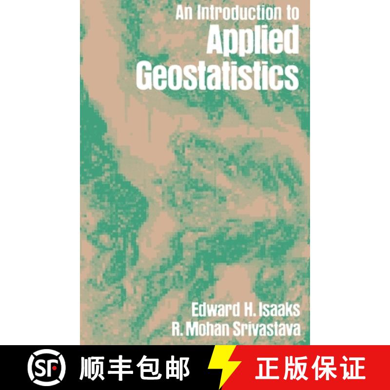【4周达】An Introduction to Applied Geostatistics [9780195050134]