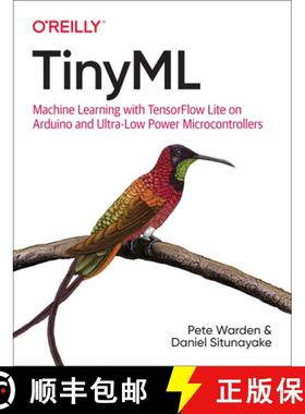 预订 Tiny ML: Machine Learning with Tensorflow Lite on Arduino and Ultra-Low-Power Microcontrollers [9781492052043]